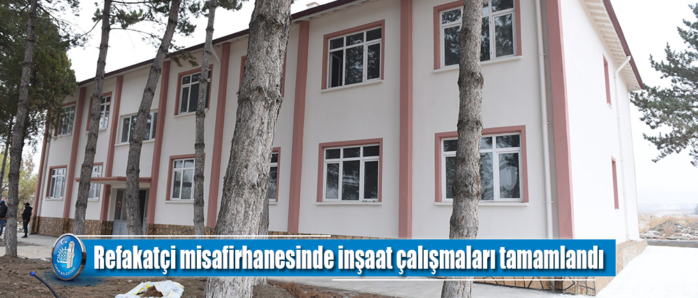 Refakatçi misafirhanesinde inşaat çalışmaları tamamlandı