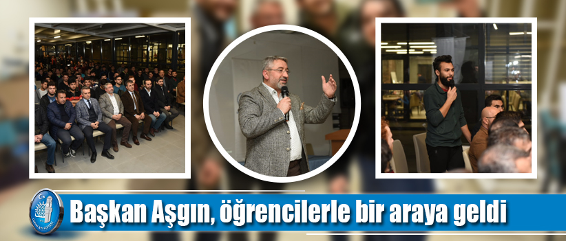 Başkan Aşgın, öğrencilerle bir araya geldi
