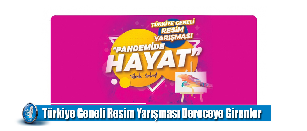 Türkiye Geneli Resim Yarışması Dereceye Girenler