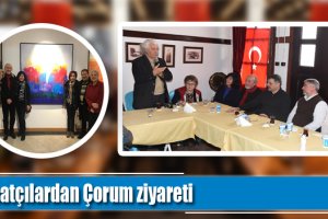 “Çorum’un güzelliklerini gittiğimiz her yerde anlatacağız”