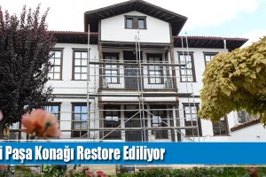 Veli Paşa Konağı Restore Ediliyor