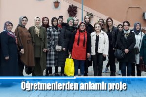 Öğretmenlerden anlamlı proje