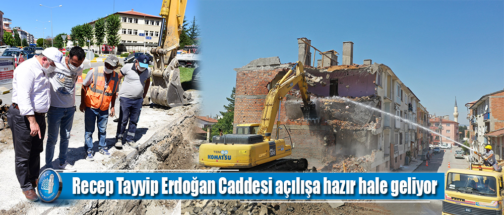 Recep Tayyip Erdoğan Caddesi açılışa hazır hale geliyor, açılış 30 Ağustos'ta