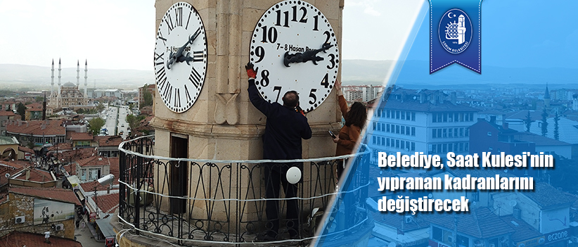 Belediye, Saat Kulesi'nin yıpranan kadranlarını değiştirecek