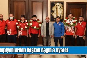 Şampiyonlardan Başkan Aşgın'a ziyaret