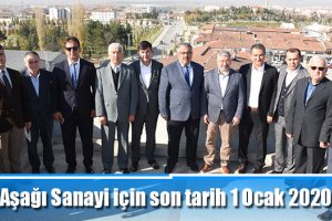 “Aşağı Sanayi için son tarih 1 Ocak 2020”