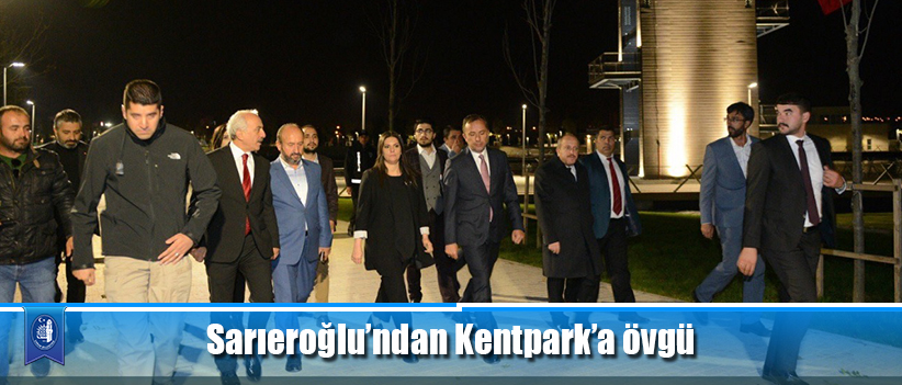 Sarıeroğlu’ndan Kentpark’a övgü