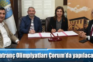 Satranç Olimpiyatları Çorum’da yapılacak