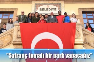 “Satranç temalı bir park yapacağız”