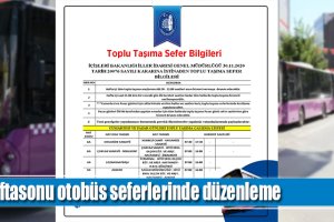 Haftasonu otobüs seferlerinde düzenleme