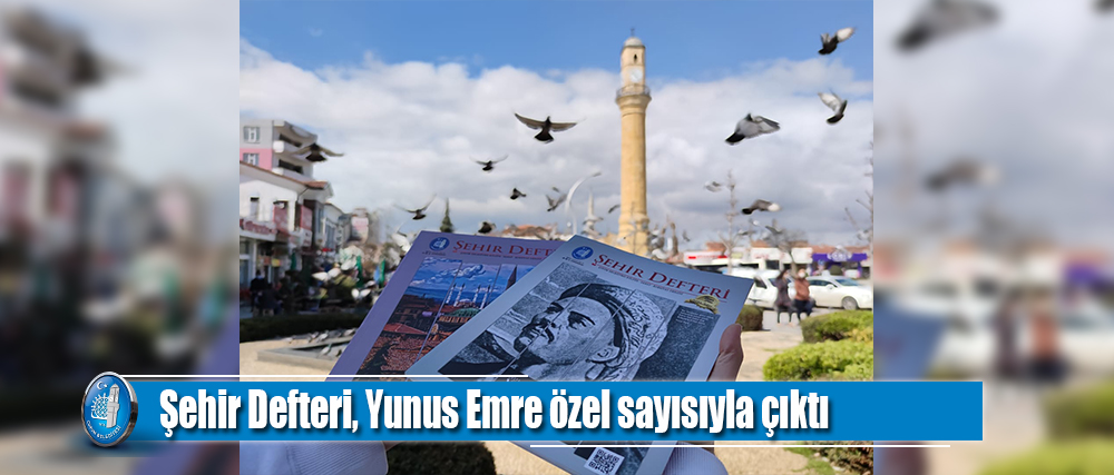 Şehir Defteri, Yunus Emre özel sayısıyla çıktı