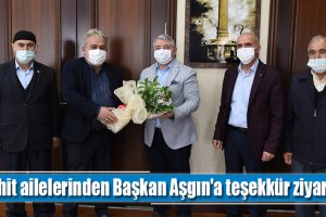 Şehit ailelerinden Başkan Aşgın'a teşekkür ziyareti