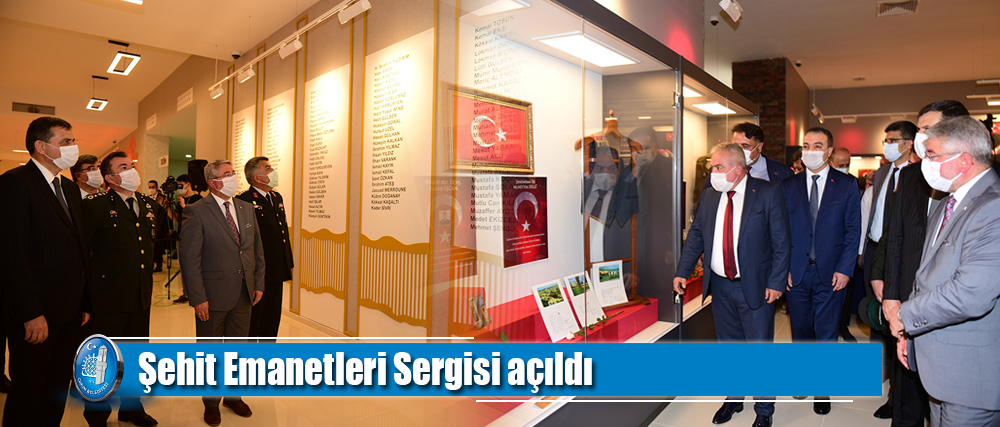 Şehit Emanetleri sergisi açıldı