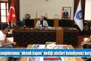 Sel mağdurunun “ekmek kapım” dediği aletleri belediyemiz karşıladı