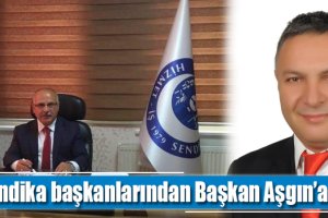 Sendika başkanlarından Başkan Aşgın’a teşekkür