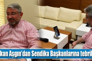 Başkan Aşgın’dan Sendika Başkanlarına tebrik telefonu