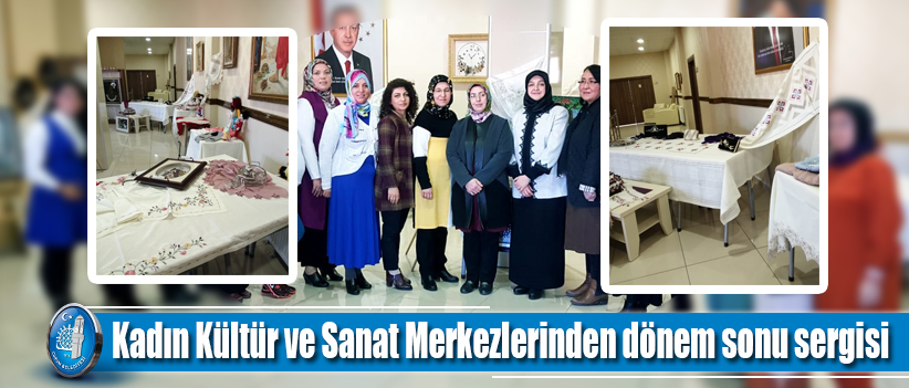 Kadın Kültür ve Sanat Merkezlerinden dönem sonu sergisi