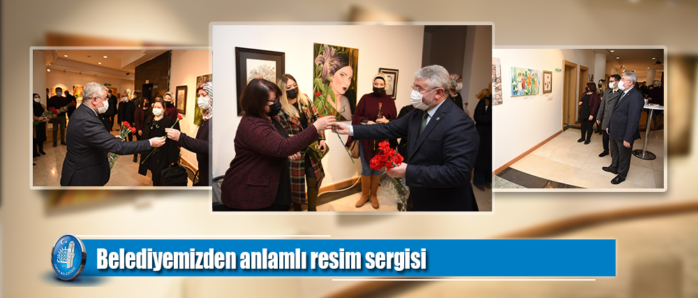 Belediyemizden anlamlı resim sergisi