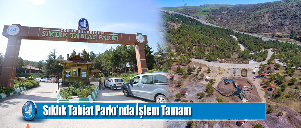 Sıklık Tabiat Parkı'nda İşlem Tamam