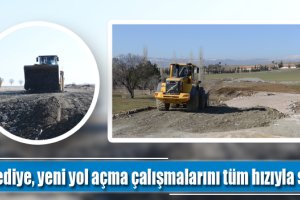Yeni yol açma çalışmaları tüm hızıyla sürdürüyor