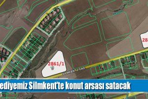 Belediyemiz Silmkent’te konut arsası satacak