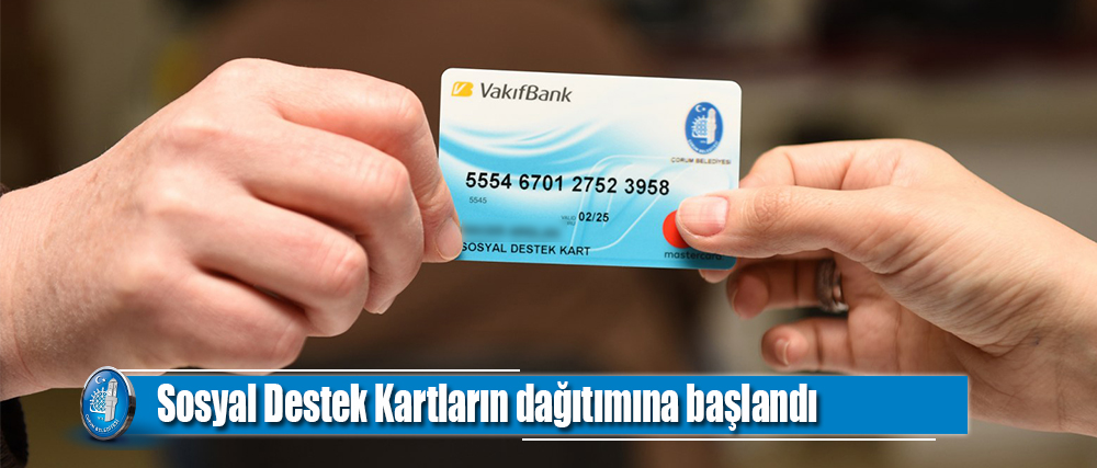 Sosyal Destek Kartların dağıtımına başlandı