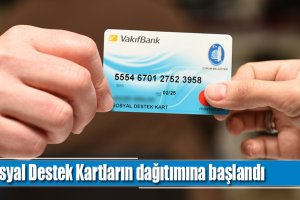 Sosyal Destek Kartların dağıtımına başlandı