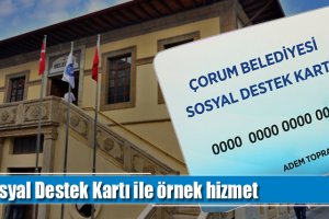 Sosyal Destek Kartı ile örnek hizmet
