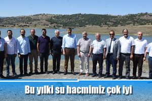 Bu yılki su hacmimiz çok iyi
