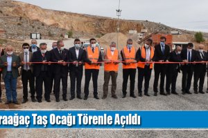 Karaağaç Taş Ocağı Törenle Açıldı