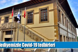 Belediyemizde Covid-19 tedbirleri