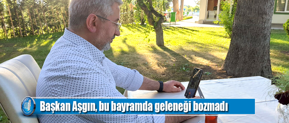 Başkan Aşgın, bu bayramda geleneği bozmadı
