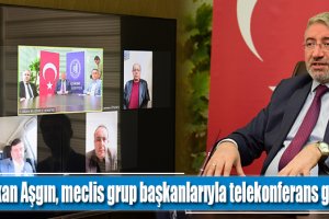Başkan Aşgın, meclis grup başkanlarıyla telekonferans gerçekleştirdi