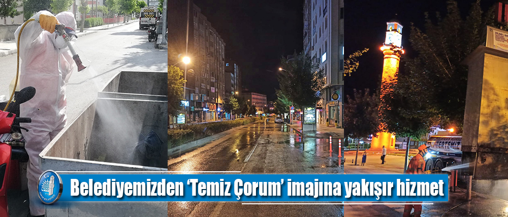 Belediyemizden ‘Temiz Çorum’ imajına yakışır hizmet