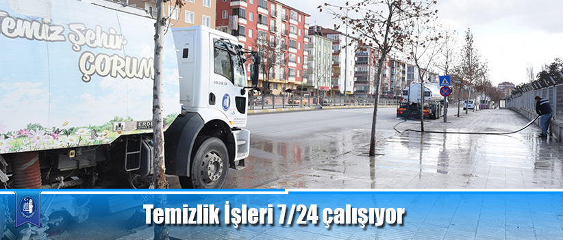 Temizlik İşleri 7/24 çalışıyor