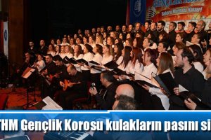 THM Gençlik Korosu kulakların pasını sildi