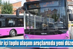 Şehir içi toplu ulaşım araçlarında yeni düzenleme