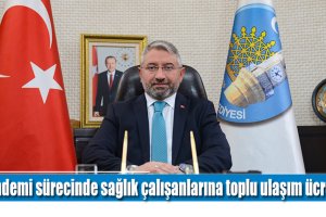 Pandemi sürecinde sağlık çalışanlarına toplu ulaşım ücretsiz