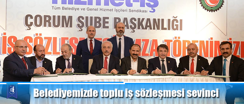 Belediyemizde toplu iş sözleşmesi sevinci
