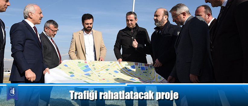 Trafiği rahatlatacak proje
