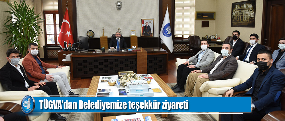 TÜGVA’dan Belediyeye teşekkür ziyareti