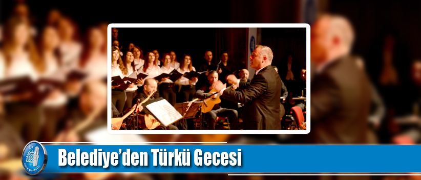 Belediye’den Türkü Gecesi