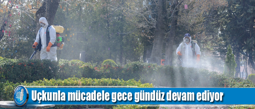 Uçkunla mücadele gece gündüz devam ediyor