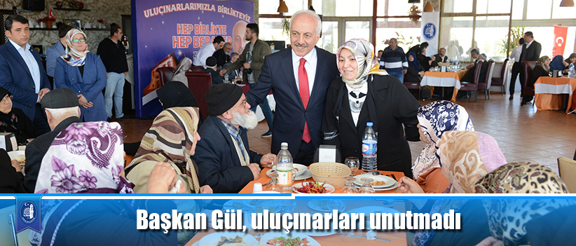 Başkan Gül, uluçınarları unutmadı