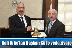 Vali Kılıç’tan Başkan Gül’e veda ziyareti