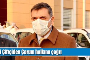 Vali Çiftçiden Çorum halkına çağrı