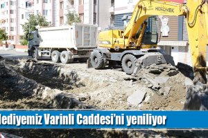 Belediyemiz Varinli Caddesi’ni yeniliyor