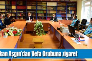 Başkan Aşgın’dan Vefa Grubuna ziyaret