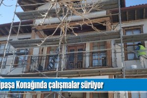 Velipaşa Konağında çalışmalar sürüyor