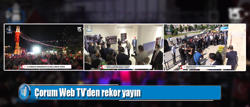 Çorum Web TV’den rekor yayın